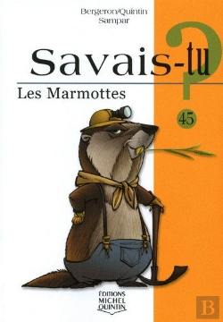 Bertrand.pt - Savais-Tu ? Tome 45 : Les Marmottes