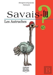 Savais-Tu ? Tome 65 : Savais-Tu ? Les Autruches