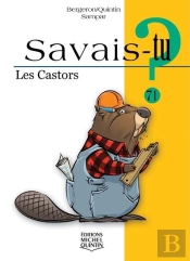 Savais-Tu ? Tome 71 : Les Castors