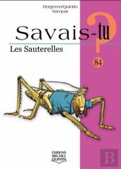 Savais-Tu ? Tome 84 : Les Sauterelles
