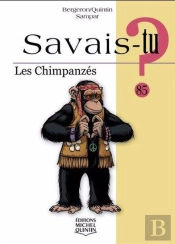 Savais-Tu ? Tome 85 : Les Chimpanzés (Noir Et Blanc)