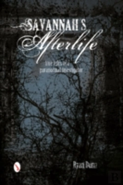 Bertrand.pt - Savannah'S Afterlife: True Tales Of A Paranormal Investigator