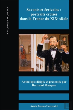 Bertrand.pt - Savant Et Écrivains : Portraits Croisés Dans La France Du Xixe Siècle