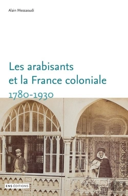 Bertrand.pt - Savants, Conseillers, Médiateurs ; Les Arabisants Et La France Coloniale (1780-1930)