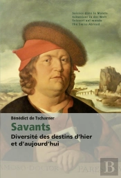 Savants ; Diversité Des Destins D'Hier Et D'Aujourd'Hui