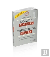 Savants Maudits Chercheurs Exclus Tome 1