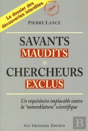 Savants Maudits, Chercheurs Exclus - Volume 1