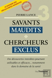 Savants Maudits Tome 3 : Chercheurs Exclus