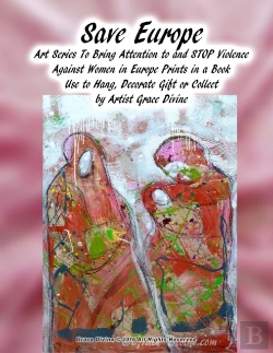 Bertrand.pt - Save Europe  Art Series To Bring Attention To And Stop Violence  Against Women In Europe Prints In A Book Use To Hang, Decorate Gift Or Collect By Artist Grace Divine