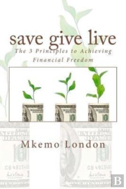 Bertrand.pt - Save Give Live: The 3 Principles To Achi