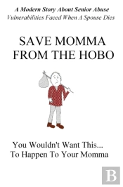Save Momma From The Hobo