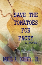 Save The Tomatoes For Packy: A Novel