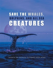 Save The Whales, Dolphins, And All Sea Creatures