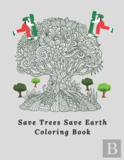 Save Trees Save Earth Coloring Book