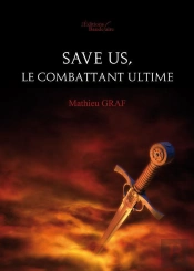 Save Us, Le Combattant Ultime