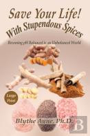 Save Your Life With Stupendous Spices
