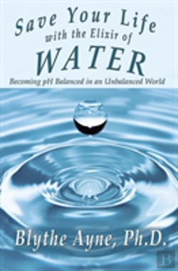 Bertrand.pt - Save Your Life With The Elixir Of Water