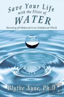 Save Your Life With The Elixir Of Water
