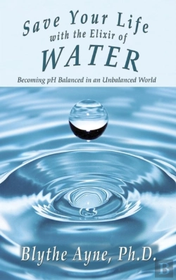 Bertrand.pt - Save Your Life With The Elixir Of Water
