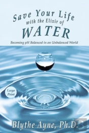 Save Your Life With The Elixir Of Water
