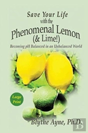 Save Your Life With The Phenomenal Lemon