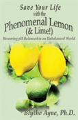 Save Your Life With The Phenomenal Lemon (& Lime!)