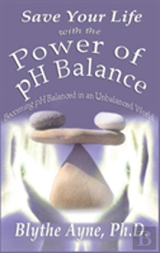 Save Your Life With The Power Of Ph Balance