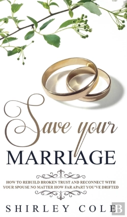 Bertrand.pt - Save Your Marriage: How To Rebuild Broke