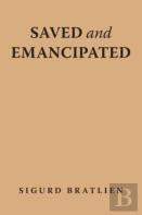 Saved And Emancipated