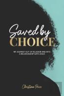 Saved By Choice