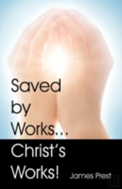 Bertrand.pt - Saved By Works...Christ'S Works!