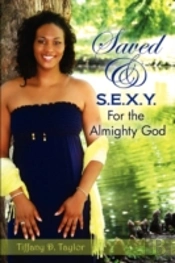 Saved & S.E.X.Y. For The Almighty God