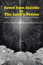 Saved From Suicide By The Lord'S Prayer: