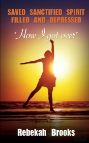 Saved, Sanctified, Spirit Filled, And Depressed