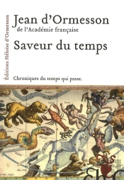 Saveur Du Temps ; Chroniques Du Temps Qui Passe