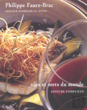 Saveurs Complices ; Vins Et Mets Du Monde