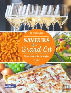 Bertrand.pt - Saveurs Du Grand Est : 70 Recettes De La Région