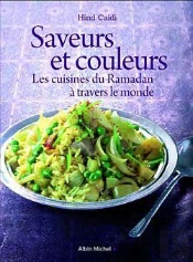 Saveurs Et Couleurs ; Les Cuisines Du Ramadan À Travers Le Monde
