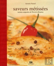 Saveurs Métissées ; Recettes Originales De L'Île De La Réunion