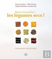 Savez-Vous Goûter... Les Légumes Secs ?