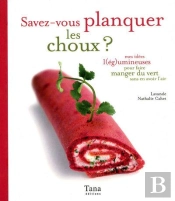 Savez-Vous Planquer Les Choux ? Mes Idées L(Ég)Umineuses Pour Faire Manger Du Vert Sans En Avoir L'Air