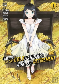 Bertrand.pt - Saving 80,000 Gold In Another World For My Retirement 1 (Manga)