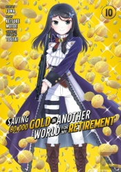 Saving 80,000 Gold In Another World For My Retirement 10 (Manga)