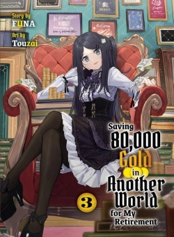 Bertrand.pt - Saving 80,000 Gold In Another World For My Retirement 3 (Light Novel)