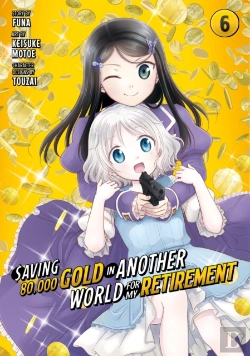 Bertrand.pt - Saving 80,000 Gold In Another World For My Retirement 6 (Manga)