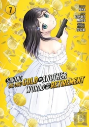 Saving 80,000 Gold In Another World For My Retirement 7 (Manga)