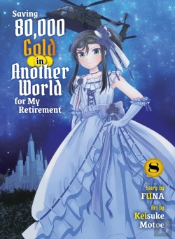 Bertrand.pt - Saving 80,000 Gold In Another World For My Retirement 8 (Light Novel)