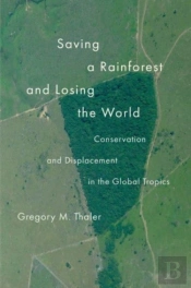 Saving A Rainforest And Losing The World
