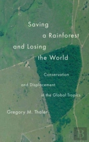 Saving A Rainforest And Losing The World