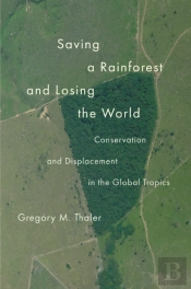 Saving A Rainforest And Losing The World